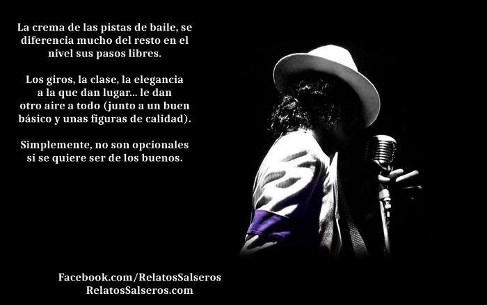 Los buenos bailadores y los pasos libres (ii) - Relatos Salseros