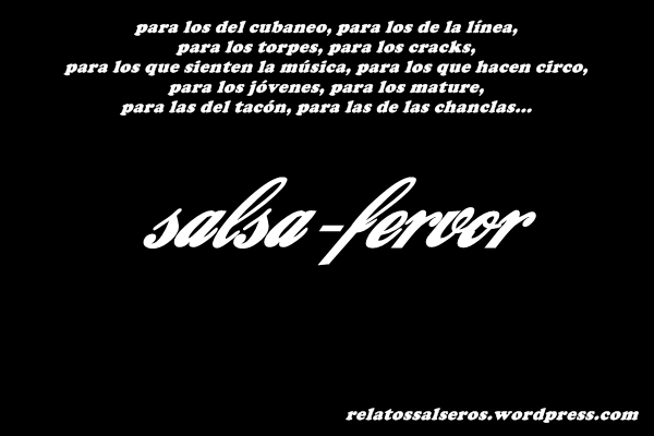 salsa-fervor - relatossalseros.wordpress.com